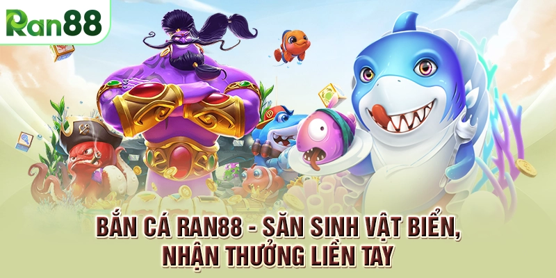 bắn cá ran88