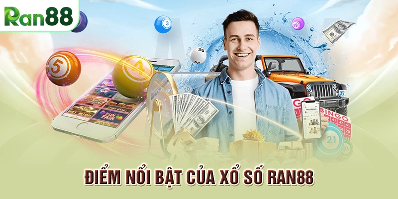 Điểm nổi bật của xổ số RAN88
