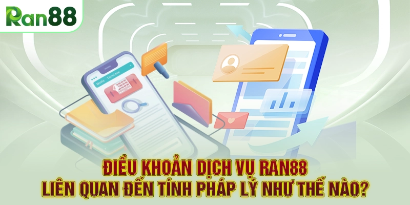Điều khoản dịch vụ RAN88 liên quan đến tính pháp lý như thế nào?