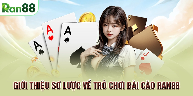 Giới thiệu sơ lược về trò chơi bài cào RAN88