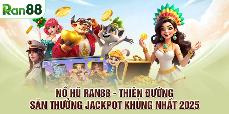 nổ hũ ran88