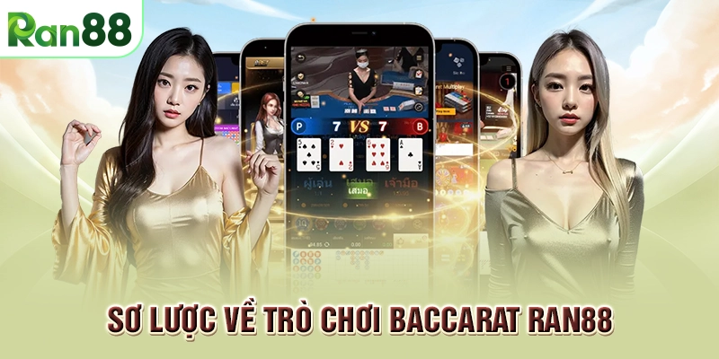 Baccarat RAN88: Mẹo chơi dễ thắng cho người mới bắt đầu 1 Sơ lược về trò chơi baccarat RAN88