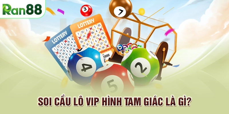 Soi cầu lô vip hình tam giác là gì?