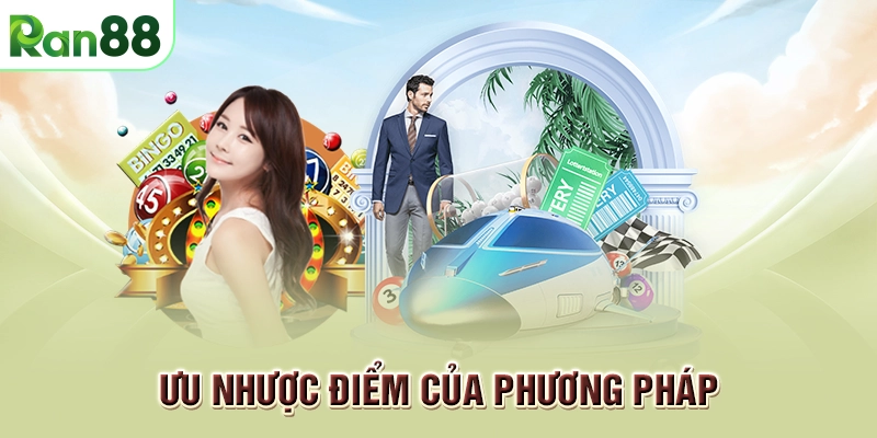 Mẹo dàn đề 20 số khung 3 ngày bất bại dành cho cược thủ 2 Ưu nhược điểm của phương pháp